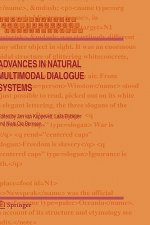 Advances in Natural Multimodal Dialogue Systems