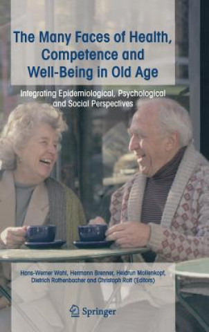 Many Faces of Health, Competence and Well-Being in Old Age