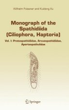 Monograph of the Spathidiida (Ciliophora, Haptoria)