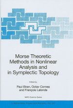 Morse Theoretic Methods in Nonlinear Analysis and in Symplectic Topology