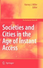 Societies and Cities in the Age of Instant Access