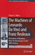 Machines of Leonardo Da Vinci and Franz Reuleaux