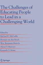 Challenges of Educating People to Lead in a Challenging World