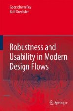 Robustness and Usability in Modern Design Flows