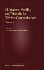 Multiaccess, Mobility and Teletraffic for Wireless Communications, volume 6