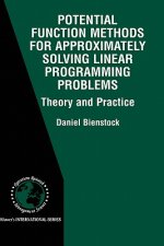 Potential Function Methods for Approximately Solving Linear Programming Problems: Theory and Practice