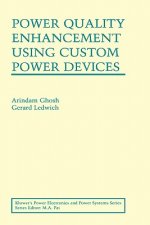 Power Quality Enhancement Using Custom Power Devices