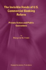 Invisible Hands of U.S. Commercial Banking Reform