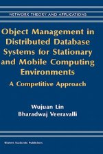 Object Management in Distributed Database Systems for Stationary and Mobile Computing Environments