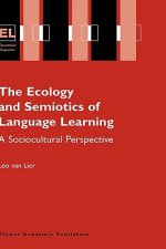 Ecology and Semiotics of Language Learning