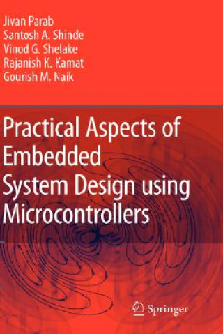 Practical Aspects of Embedded System Design using Microcontrollers