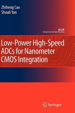 Low-Power High-Speed ADCs for Nanometer CMOS Integration
