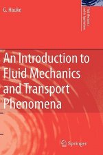 Introduction to Fluid Mechanics and Transport Phenomena