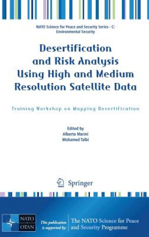 Desertification and Risk Analysis Using High and Medium Resolution Satellite Data