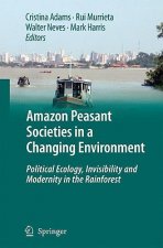 Amazon Peasant Societies in a Changing Environment