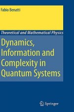 Dynamics, Information and Complexity in Quantum Systems