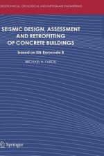 Seismic Design, Assessment and Retrofitting of Concrete Buildings
