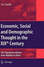 Economic, Social and Demographic Thought in the XIXth Century