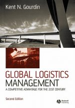 Global Logistics Management - A Competitive Advantage for the 21st Century 2e