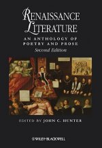 Renaissance Literature - An Anthology of Poetry and Prose 2e