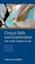 Clinical Skills and Examination - The Core Curriculum 5e
