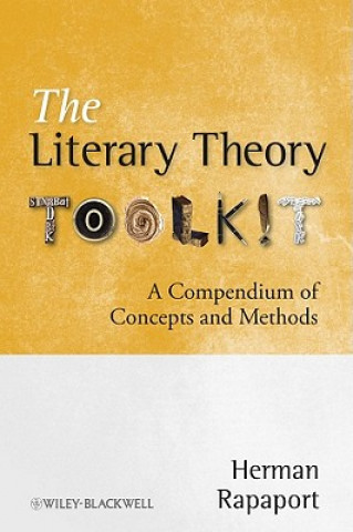 Literary Theory Toolkit - A Compendium of Concepts and Methods