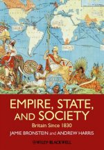 Empire, State, and Society - Britain since 1830