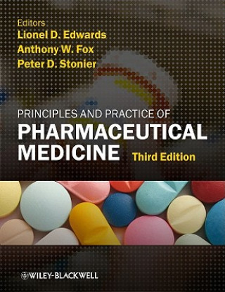 Principles and Practice of Pharmaceutical Medicine 3e