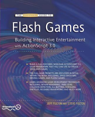 Essential Guide to Flash Games (Jeff Fulton,Steve Fulton)(Puha kötésű)