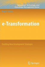 e-Transformation: Enabling New Development Strategies