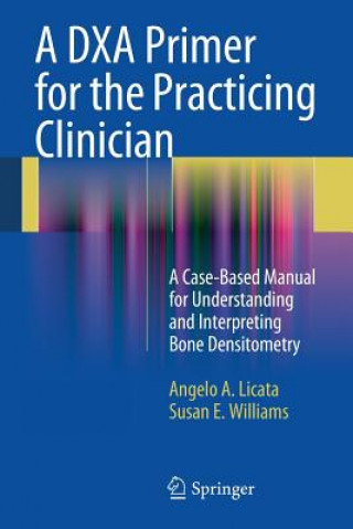 DXA Primer for the Practicing Clinician