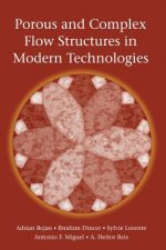 Porous and Complex Flow Structures in Modern Technologies