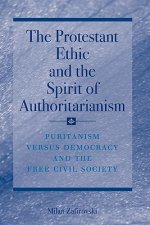 Protestant Ethic and the Spirit of Authoritarianism