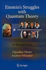 Einstein's Struggles with Quantum Theory