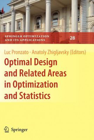Optimal Design and Related Areas in Optimization and Statistics
