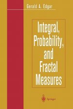 Integral, Probability, and Fractal Measures