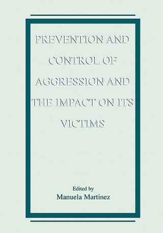 Prevention and Control of Aggression and the Impact on its Victims