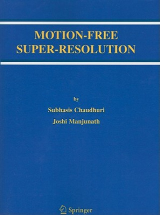 Motion-Free Super-Resolution