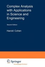 Complex Analysis with Applications in Science and Engineering