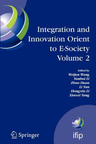 Integration and Innovation Orient to E-Society Volume 2