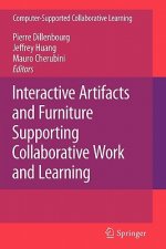 Interactive Artifacts and Furniture Supporting Collaborative Work and Learning