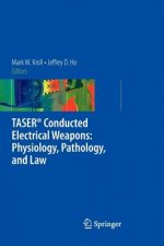 TASER (R) Conducted Electrical Weapons: Physiology, Pathology, and Law
