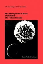 Risk Management in Blood Transfusion: The Virtue of Reality