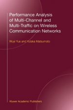Performance Analysis of Multichannel and Multi-Traffic on Wireless Communication Networks