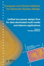 Unified Low-power Design Flow for Data-dominated Multi-media and Telecom Applications