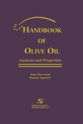 Handbook of Olive Oil: Analysis and Properties