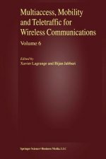 Multiaccess, Mobility and Teletraffic for Wireless Communications: Volume 6