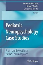 Pediatric Neuropsychology Case Studies