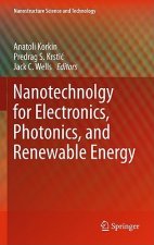 Nanotechnology for Electronics, Photonics, and Renewable Energy