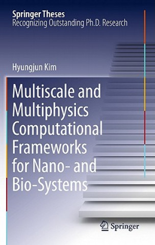 Multiscale and Multiphysics Computational Frameworks for Nano- and Bio-Systems